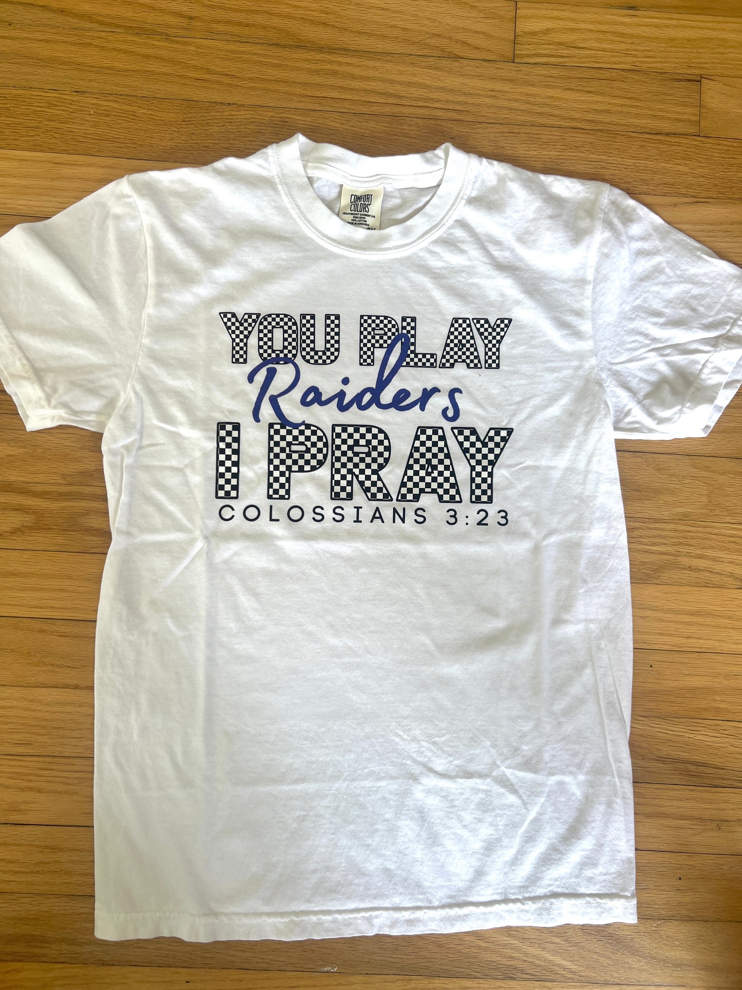 You Play I Pray Raider Tee: White