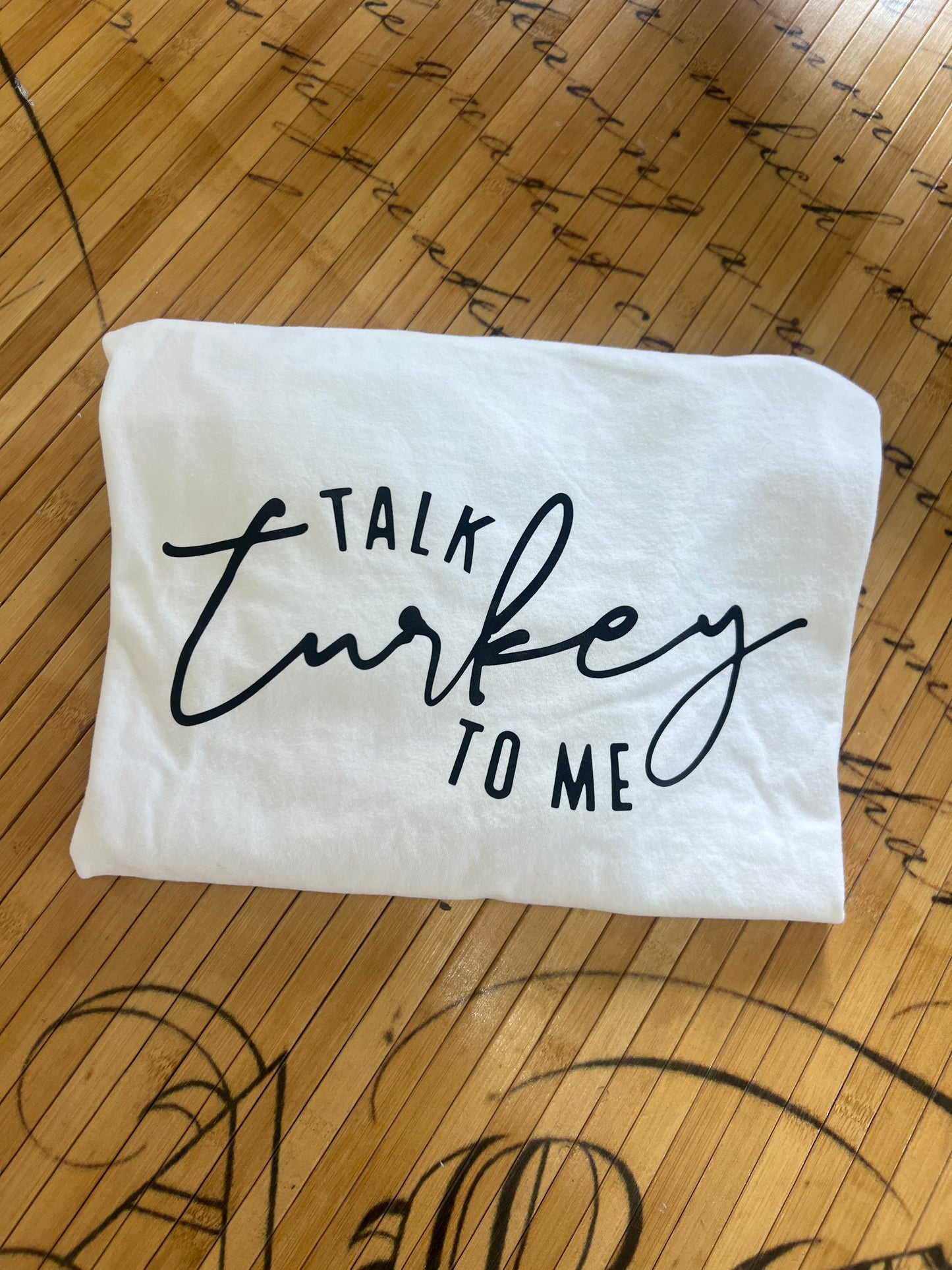 Talk Turkey To Me Tee